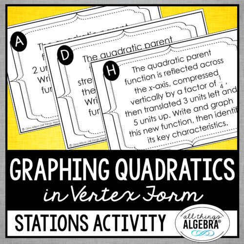 Graphing Quadratic Functions in Vertex Form Stations Activity