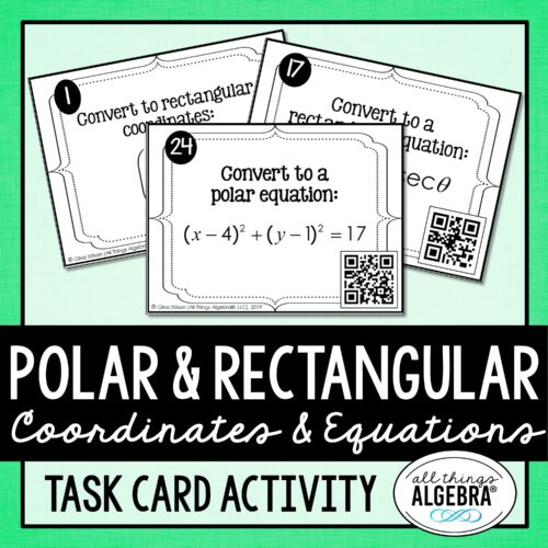 Polar and Rectangular Forms (Coordinates & Equations) Task Cards