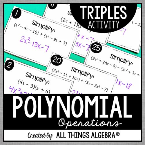 Polynomial Operations (Add, Subtract, Multiply) Triples Activity