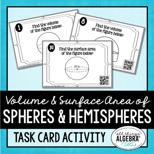 Volume and Surface Area of Spheres and Hemispheres Task Cards