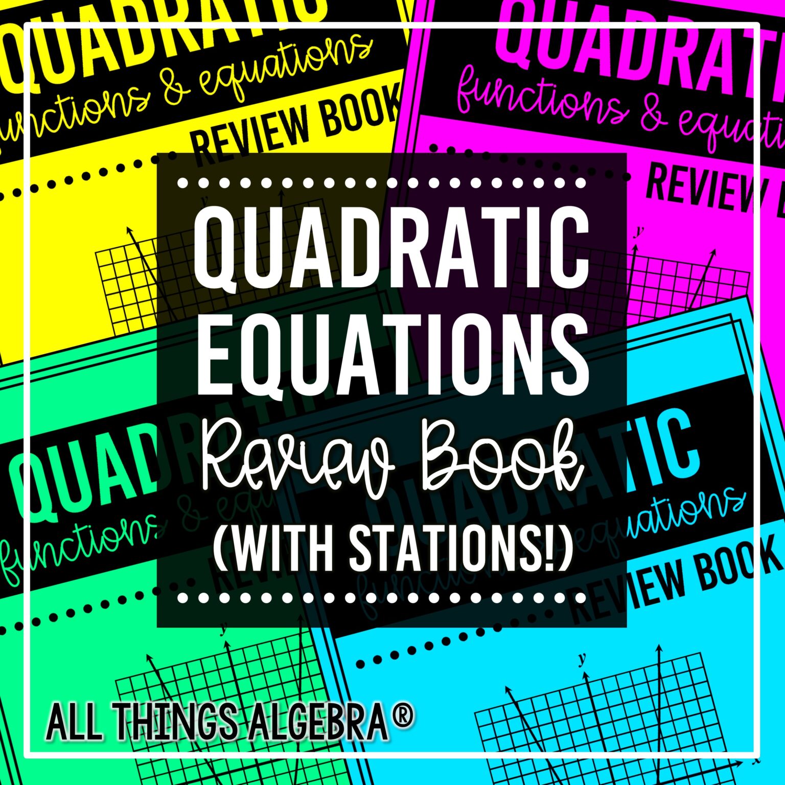 Quadratic Functions & Equations Review Book - All Things Algebra®