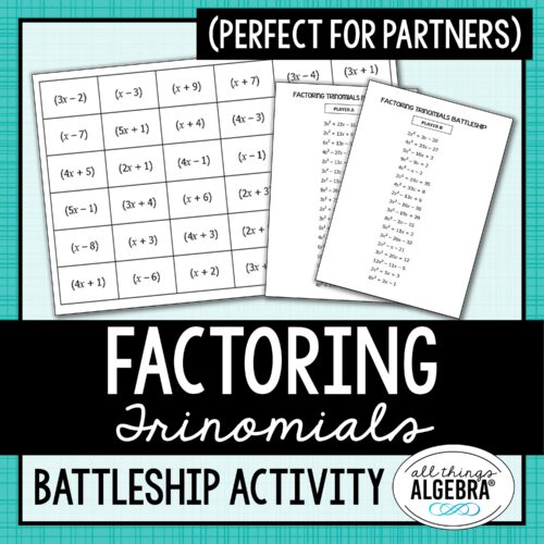 Factoring Trinomials (when a > 1) Battleship Partner Activity