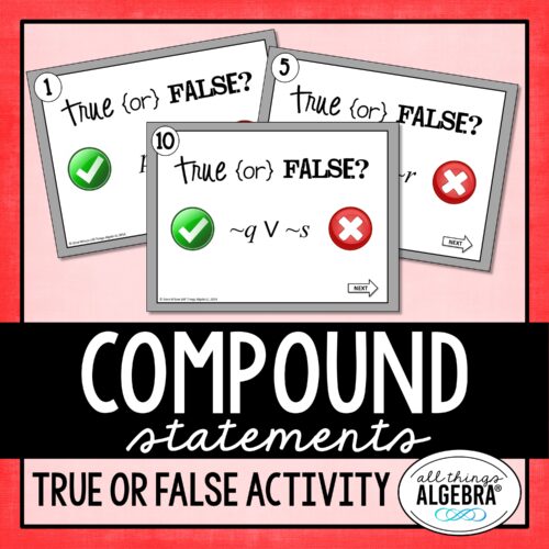 Compound Statements (Conjunction and Disjunction) True or False Activity