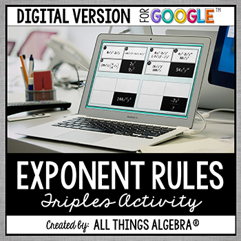 Exponent Rules Digital Triples Activity (for Google Slides)