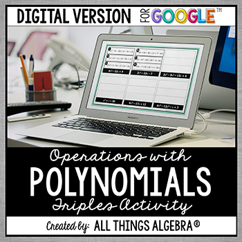 Add, Subtract, & Multiply Polynomials Digital Triples Activity (for Google Slides™)